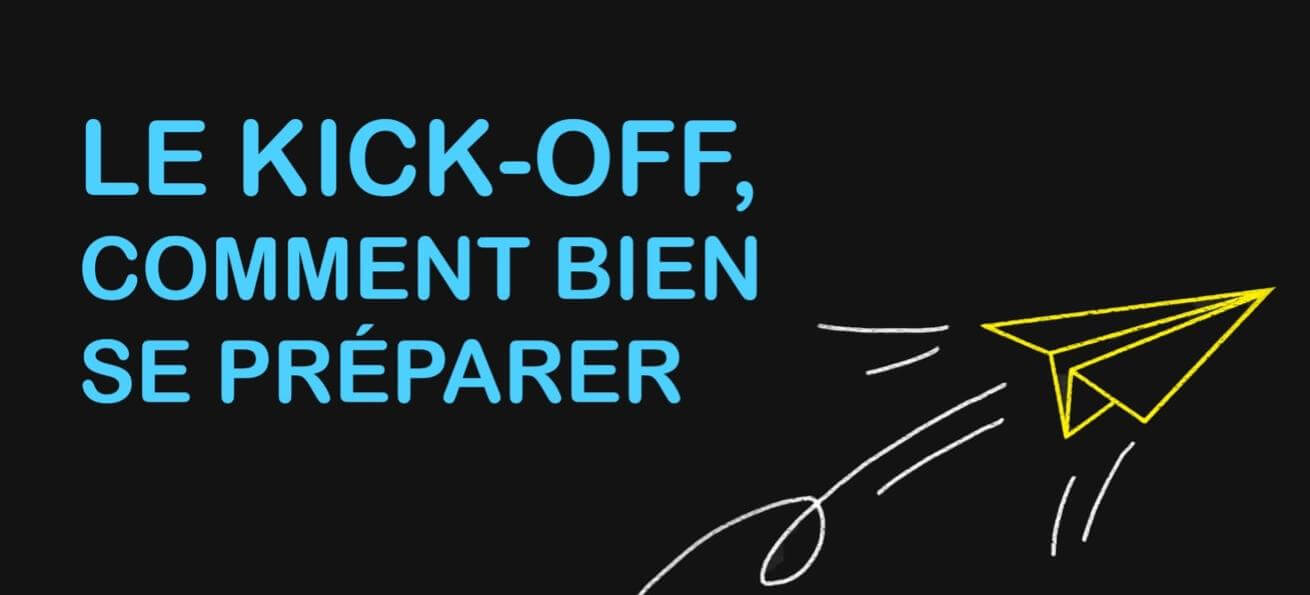 Dessin d'un avion de papier avec le texte "Le Kick-off, comment bien se préparer"