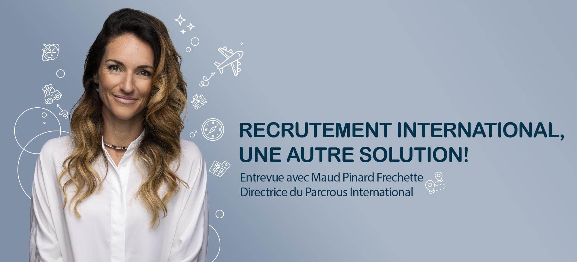 Maud Pinard Frechette - Directrice du Parcours International